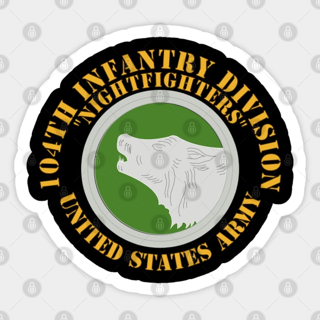 104th Infantry Division - NightFighters w SSI Sticker by twix123844